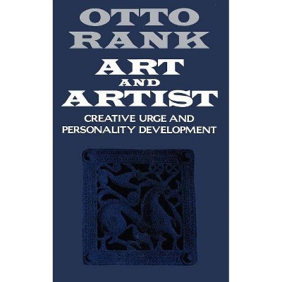 Art and Artist - by  Otto Rank & Charles F Atkinson (Paperback)