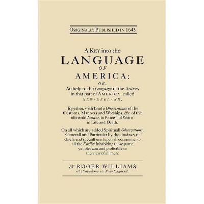 A Key Into the Language of America - by  Roger Williams (Paperback)