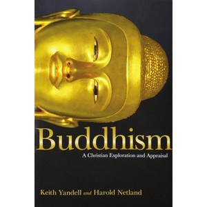 Buddhism - by  Keith Yandell & Harold Netland (Paperback) - 1 of 1