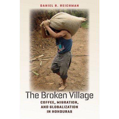 The Broken Village - By Daniel R Reichman (paperback) : Target