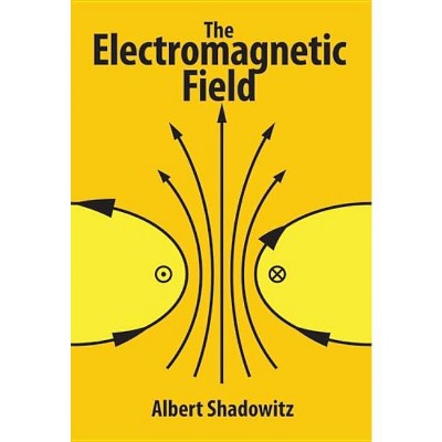 The Electromagnetic Field - (dover Books On Physics) By Albert ...