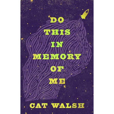 Do This in Memory of Me - by  Cat Walsh (Paperback)
