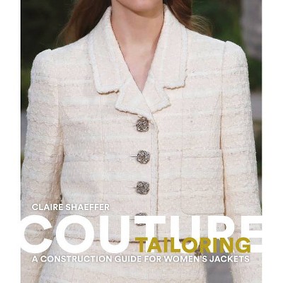 Couture Tailoring - by  Claire Shaeffer (Paperback)