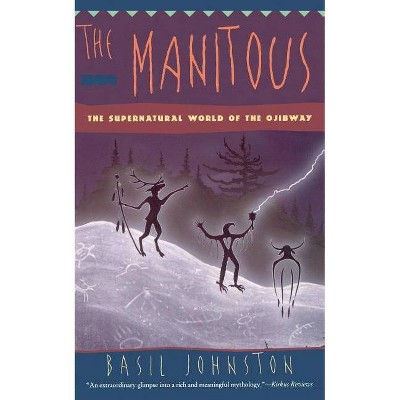 The Manitous - by  Basil Johnston (Paperback)