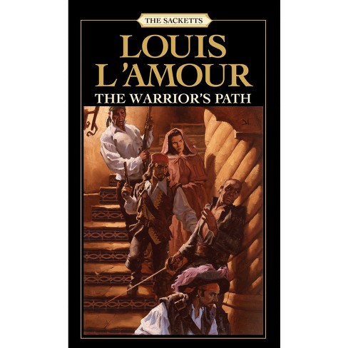 The Warrior's Path: The Sacketts - By Louis L'amour (paperback