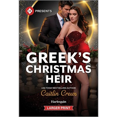 Greek's Christmas Heir - Large Print by  Caitlin Crews (Paperback)