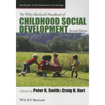 Handbook Child Social Developm - (Wiley Blackwell Handbooks of Developmental Psychology) 2nd Edition by  Peter K Smith & Craig H Hart (Paperback)