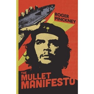 The Mullet Manifesto - by  Roger Pinckney (Paperback) - 1 of 1