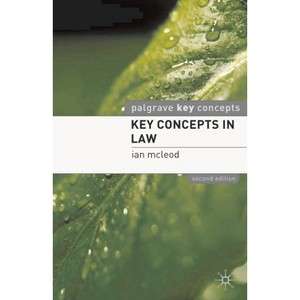 Key Concepts in Law - 2nd Edition by  Ian McLeod (Paperback) - 1 of 1