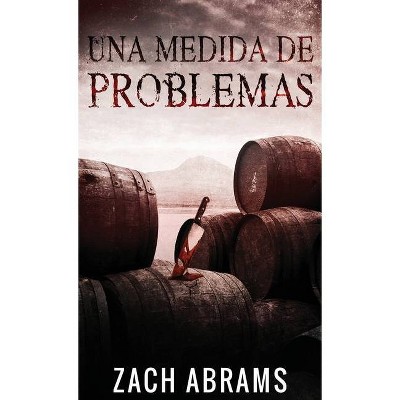 Una Medida De Problemas - 2nd Edition by  Zach Abrams (Hardcover)