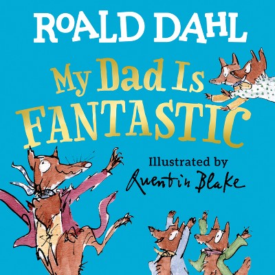 My Dad Is Fantastic - by  Roald Dahl (Board Book)