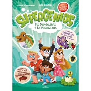 Los Dinosaurios Y La Prehistoria (Supergenios. ¿Qué Quieres Saber?) / Dinosaurs and Prehistoric. Super Geniuses. What Do You Want to Know? - 1 of 1