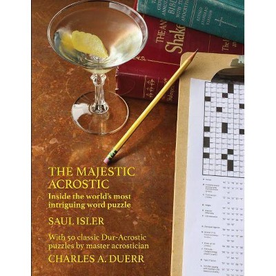 The Majestic Acrostic - by  Charles A Duerr & Saul Isler (Paperback)