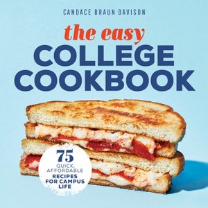 The Easy College Cookbook - by  Candace Braun Davison (Paperback) - 1 of 1
