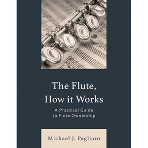 Flute, How It Works - by  Michael J Pagliaro (Paperback) - 1 of 1