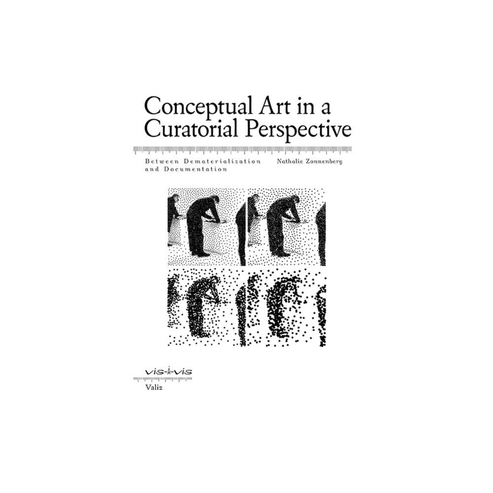 Conceptual Art in a Curatorial Perspective - by Nathalie Zonnenberg (Paperback)