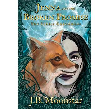 Jenna and the Broken Promise - (Ituria Chronicles) by J B Moonstar