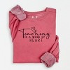 Simply Sage Market Teaching Is A Work Of Heart Lightweight Garment Dyed Sweatshirt - 2 of 4