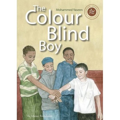 The Colour Blind Boy - by  Mohammed Yaseen (Hardcover)