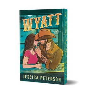 Wyatt (Deluxe Edition) - (Lucky River Ranch) by  Jessica Peterson (Paperback) - 1 of 1