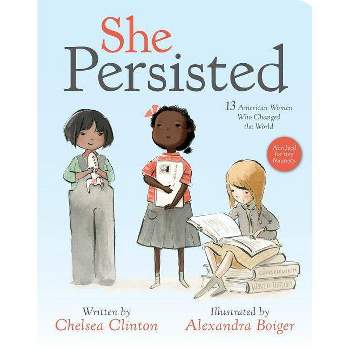 She Persisted - by Chelsea Clinton (Board Book)