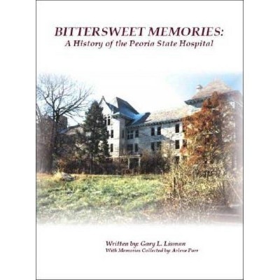 Bittersweet Memories - by  Gary L Lisman (Paperback)