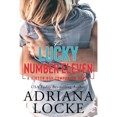 Lucky Number Eleven - (The Gibson Boys) by  Adriana Locke (Paperback)
