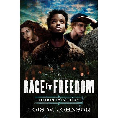 Race for Freedom - (Freedom Seekers) by  Lois Walfrid Johnson (Paperback)