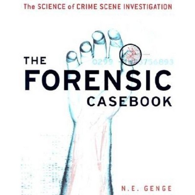 The Forensic Casebook - by  Ngaire E Genge (Paperback)