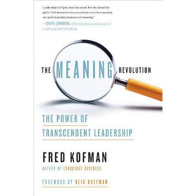 The Meaning Revolution - by  Fred Kofman (Hardcover)