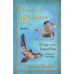 Tales of Kaimere - by Keenan Taylor - 1 of 1