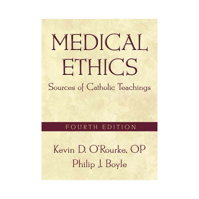 Medical Ethics - 4th Edition by  Kevin D O'Rourke (Paperback), 1 of 2