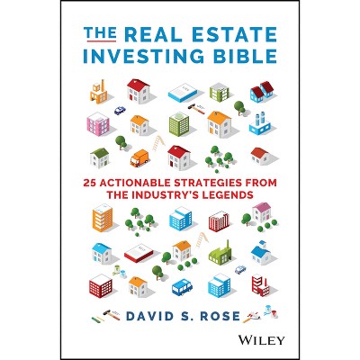 The Real Estate Investing Bible - by  David S Rose (Hardcover)