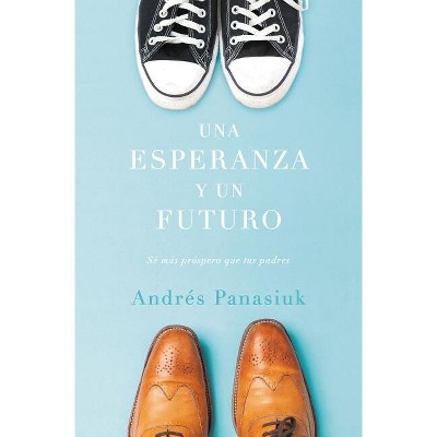 Una Esperanza Y Un Futuro - by  Andrés Panasiuk (Paperback)
