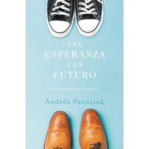 Una Esperanza Y Un Futuro - by  Andrés Panasiuk (Paperback) - 1 of 1