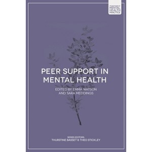 Peer Support in Mental Health - (Foundations of Mental Health Practice) by  Emma Watson & Sara Meddings (Paperback) - 1 of 1