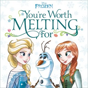 You're Worth Melting for (Disney Frozen) - by  Megan Roth (Hardcover) - 1 of 1