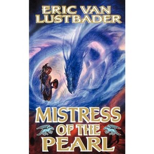Mistress of the Pearl - by  Eric Van Lustbader (Paperback) - 1 of 1