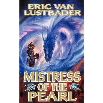 Mistress of the Pearl - by  Eric Van Lustbader (Paperback)