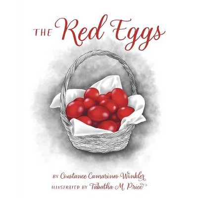 The Red Eggs - by  Constance Camarinos Winkler (Paperback)