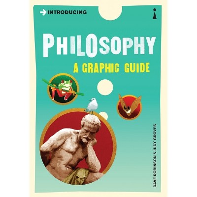 Introducing Philosophy - (Graphic Guides) 4th Edition by  Dave Robinson & Judy Groves (Paperback)