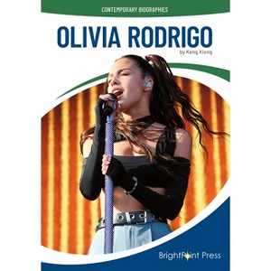 Olivia Rodrigo - (Contemporary Biographies) by  Keng Xiong (Hardcover) - 1 of 1