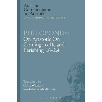 Philoponus - (Ancient Commentators on Aristotle) by  C J F William (Paperback)