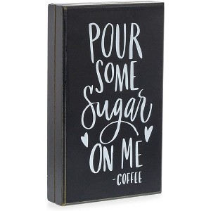 Farmlyn Creek Wooden Coffee Sign Decor, Pour Some Sugar on Me (6 x 10 Inches) - 1 of 4