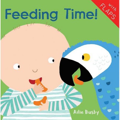 Feeding Time! - (Just Like Me! 2018) (Board Book)