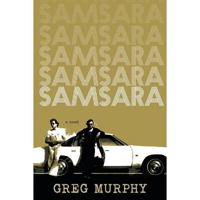 Samsara - by  Greg Murphy (Paperback)