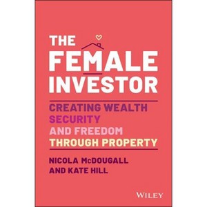The Female Investor - by  Nicola McDougall & Kate Hill (Paperback) - 1 of 1