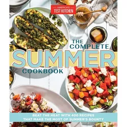 The Complete Summer Cookbook - (The Complete Atk Cookbook) by  America's Test Kitchen (Paperback)