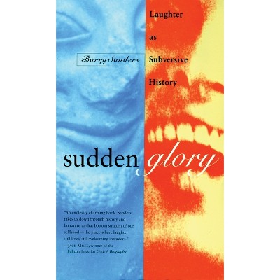 Sudden Glory - by  Barry Sanders (Paperback)