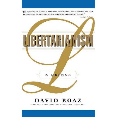 Libertarianism - by  David Boaz (Paperback)